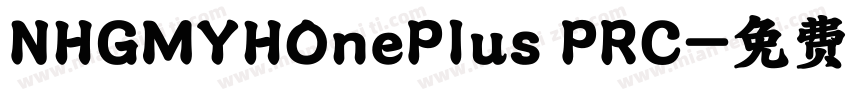 NHGMYHOnePlus PRC字体转换